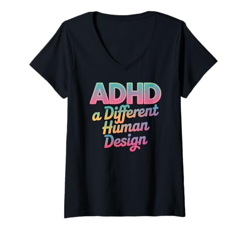 Damen ADHS A Different Human Design Awareness Statement Zitat T-Shirt mit V-Ausschnitt von ADHD Neurodiversity Mental Health Pride Awareness