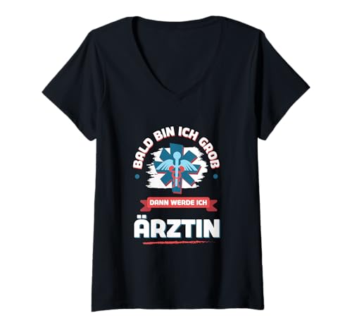 Damen Bald Bin Ich Groß Dann Werde Ich Ärztin Lustiges Geschenk T-Shirt mit V-Ausschnitt Damen Bald Bin Ich Groß Dann Werde Ich Ärztin Lustiges Geschenk T-Shirt mit V-Ausschnitt von Ärztin Medizin Beruf Lustig Geschenk
