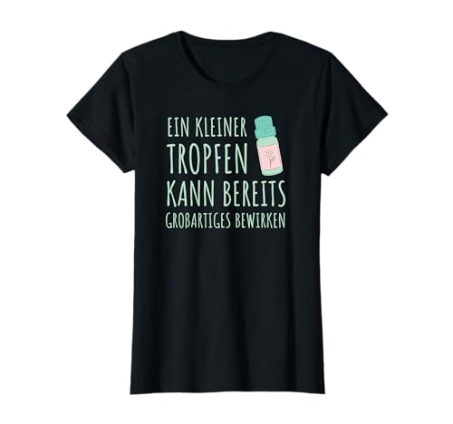 Ätherische Öle Praxis Aromatherapie Einsteiger Frauen T-Shirt von Ätherische Öle Aromatherapeutin Damen