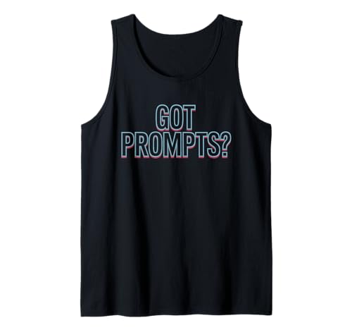 Got Prompt Lustiger KI-Ersteller Prompt Engineer Humor Damen Herren Tank Top von AI Geek Prompting Design Chatbot Prompt Life Joke