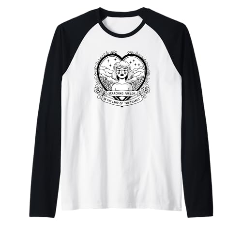 Auf der Suche nach Liebe im Land des Undankens Frauen Raglan Auf der Suche nach Liebe im Land des Undankens Frauen Raglan von AIlicious fun