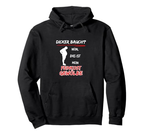 Dicker Bauch? Nein das ist Mein Feinkost Gewölbe-Fun Herren Pullover Hoodie von AK71Design