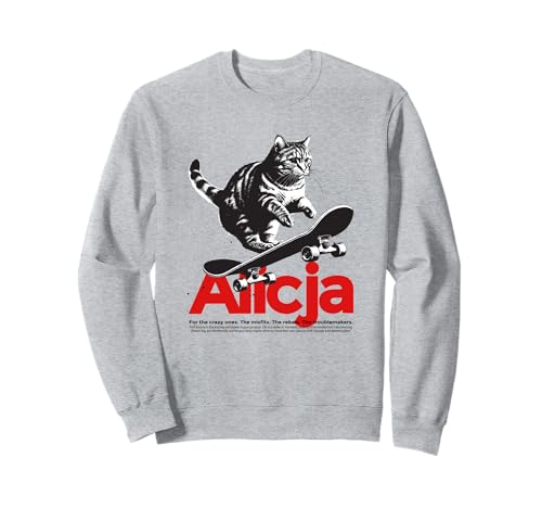ALICJA - Schöner Mädchen Name mit Katze & Skateboard Sweatshirt ALICJA - Schöner Mädchen Name mit Katze & Skateboard Sweatshirt von ALICJA Tochter Enkel Geburtstag Geschenkideen