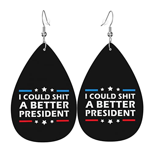 I Could Shit A Better President Lederohrringe für Frauen, baumelnder Ohrring, Tropfenanhänger mit Haken, Geschenke für erwachsene Mädchen von AOOEDM