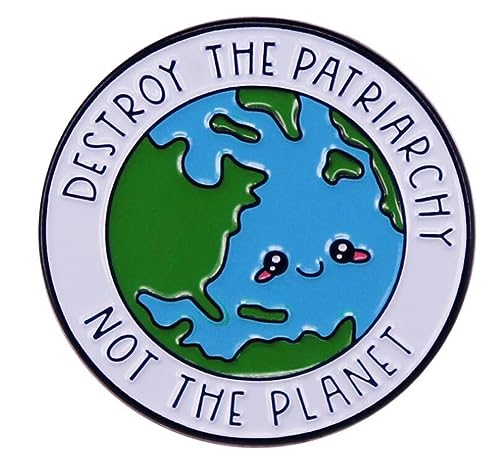 Zerstören Die Patriarchat Nicht Die Planet Emaille Pin Feministischen Frauen Rechte Gleichheit Abzeichen Rucksack Dekoration Schmuck von AOTEMAN
