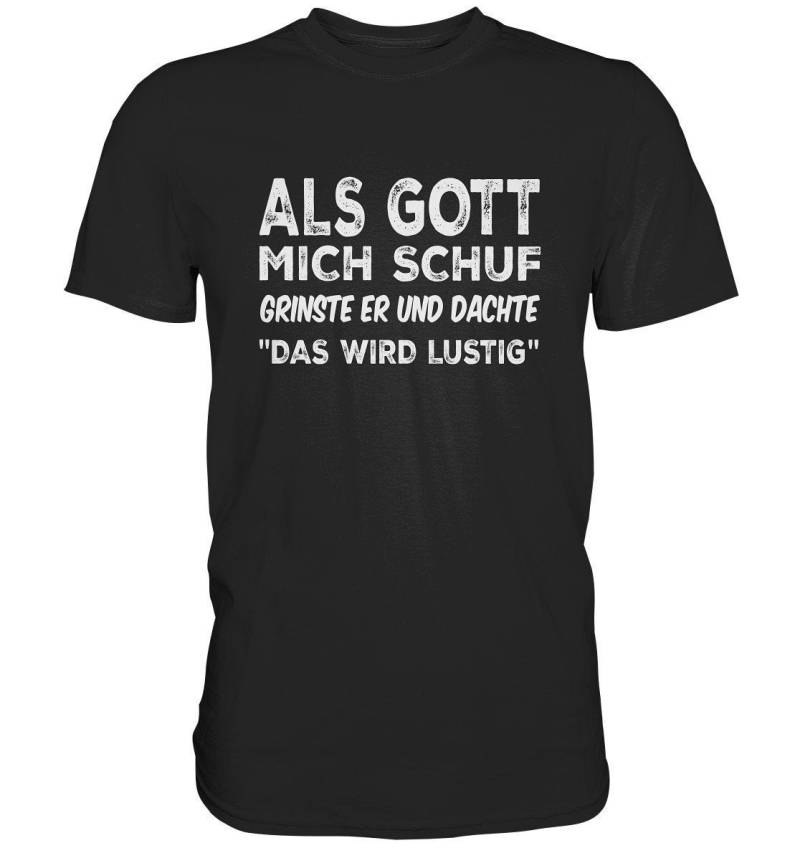 Als Gott Mich Schuf Grinste Er, Witziges Spruch T-Shirt - Premium Shirt von ARIANDeutschland