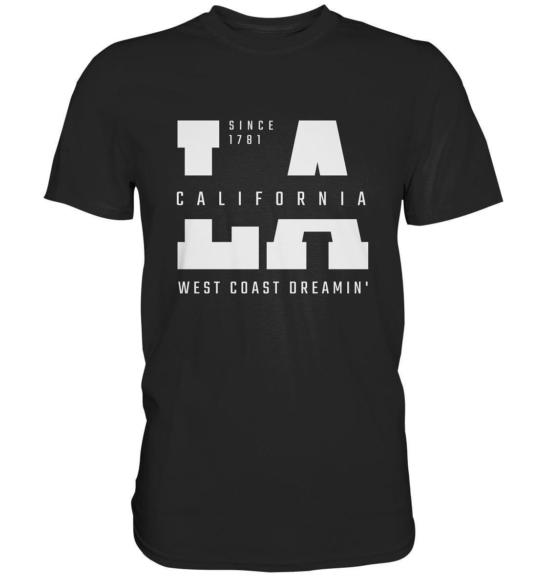 La California T-Shirt Los Angeles Usa Stadt Geschenkidee - Premium Shirt von ARIANDeutschland