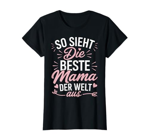 Mutter Muttertag Mom So Sieht die Bester Mama Der Welt aus T-Shirt von ARTIPALATI Mom Geschenke