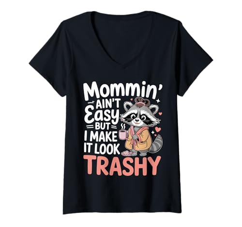 Damen Mommin’ Ain’t Easy But I Make It Look Trashy Mama Mutter T-Shirt mit V-Ausschnitt von ARTIPALATI