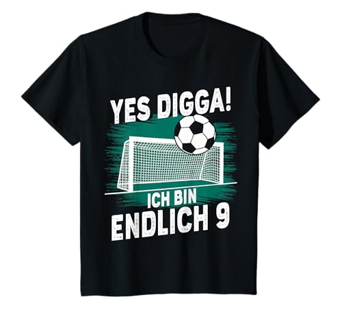 Kinder Yes Digga! Ich Bin Endlich 9 Jahre 9. Geburtstag Fußball T-Shirt von ARTIPALATI