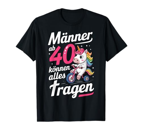 Männer Ab 40 Können Alles Tragen 40. Geburtstag Spruch Humor T-Shirt von ARTIPALATI
