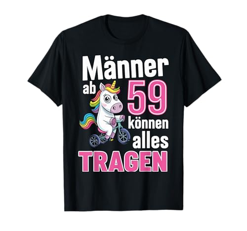 Männer Ab 59 Können Alles Tragen 59. Geburtstag Spruch Humor T-Shirt von ARTIPALATI