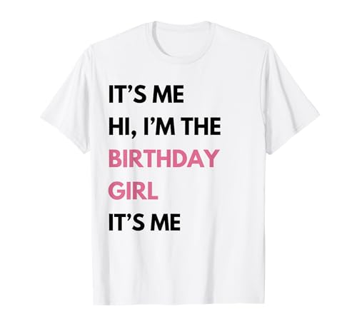 It's Me, Hi I'm The Birthday Girl, It's Me Kindergeburtstag T-Shirt von ASVP Shop