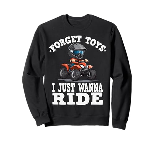 Vergiss Spielzeug, ich will nur fahren, Kids Allradler Sweatshirt von ATV, Quad and 4 Wheeler for Kids saying Design