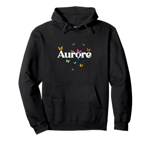 Aurore - Schöner Mädchen Name mit bunten Schmetterlingen Pullover Hoodie von AURORE Tochter Enkel Geburtstag Geschenkideen