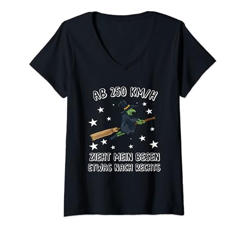Damen Ab 250 KM/H Zieht Mein Besen Nach Rechts Lustig Hexen Spruch T-Shirt mit V-Ausschnitt von Ab 250 KM/H Zieht Mein Besen Hexen Spruch