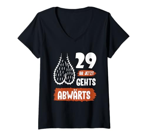 Damen Lustiges 29 Geburtstag Geschenk Shirt Ab Jetzt Gehts Abwärts T-Shirt mit V-Ausschnitt von Ab Jetzt Gehts Abwärts Geburtstag Lustiger Humor