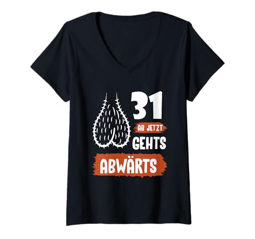 Damen Lustiges 31 Geburtstag Geschenk Shirt Ab Jetzt Gehts Abwärts T-Shirt mit V-Ausschnitt von Ab Jetzt Gehts Abwärts Geburtstag Lustiger Humor
