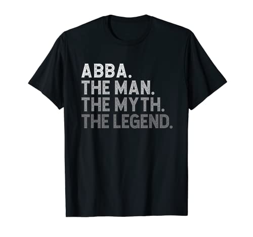 ABBA The Man The Myth The Legend Father's Day Funny T-Shirt von Abba The Man The Myth The Legend Clothing