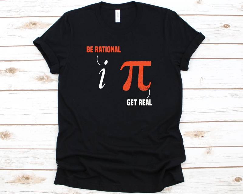 Be Rational Get Real Shirt, Geschenk Für Mathematiklehrer, Lustiges Mathe Mathematik Liebhaber, Symbole Design, Mathematician Shirt von AbbysDesignFactory