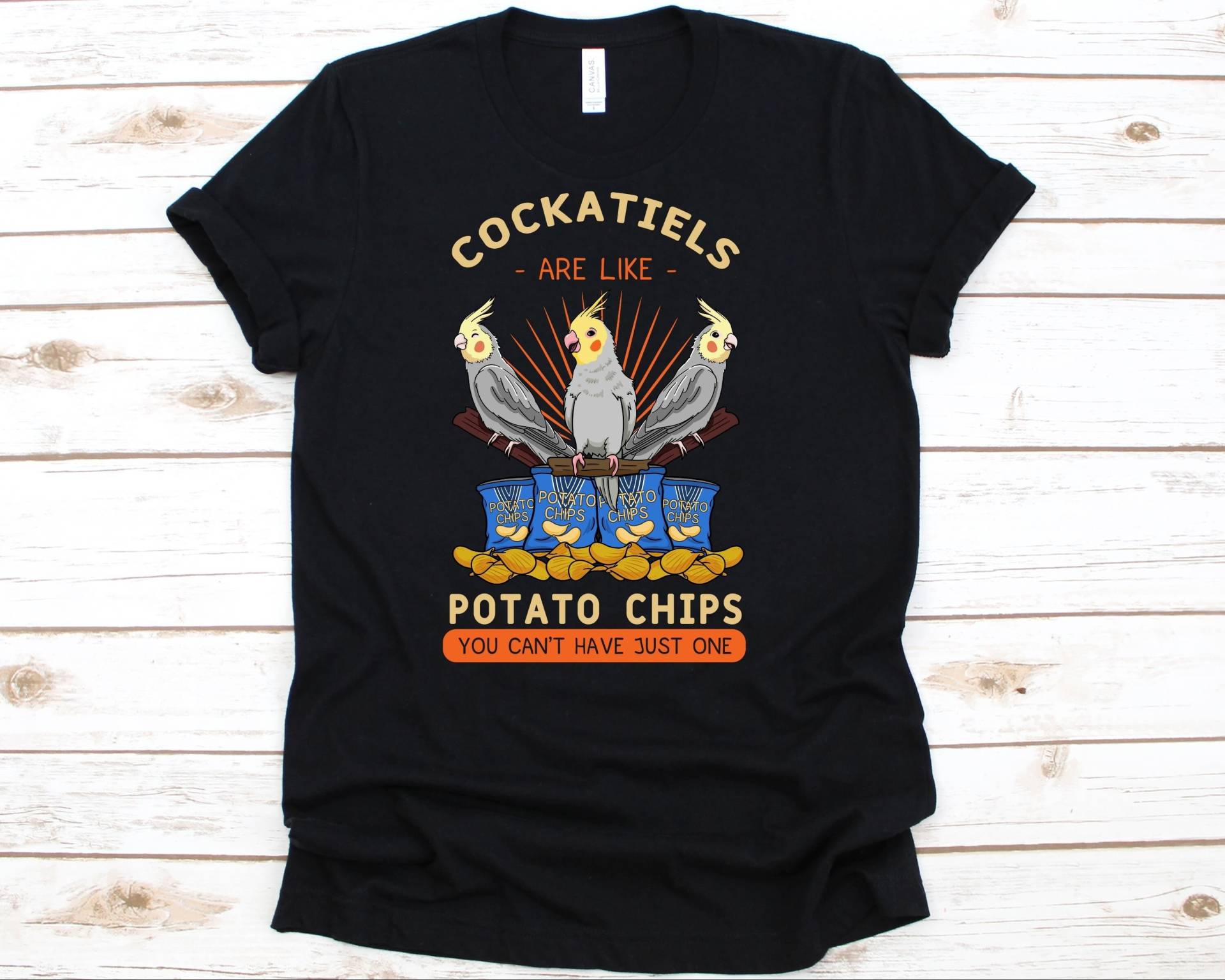 Cockatiels Are Like Kartoffel Chips Shirt, Kakadu Liebhaber, Geschenk Für Besitzer Männer Und Frauen, Vogelwächter Tshirt, Tierarzt von AbbysDesignFactory