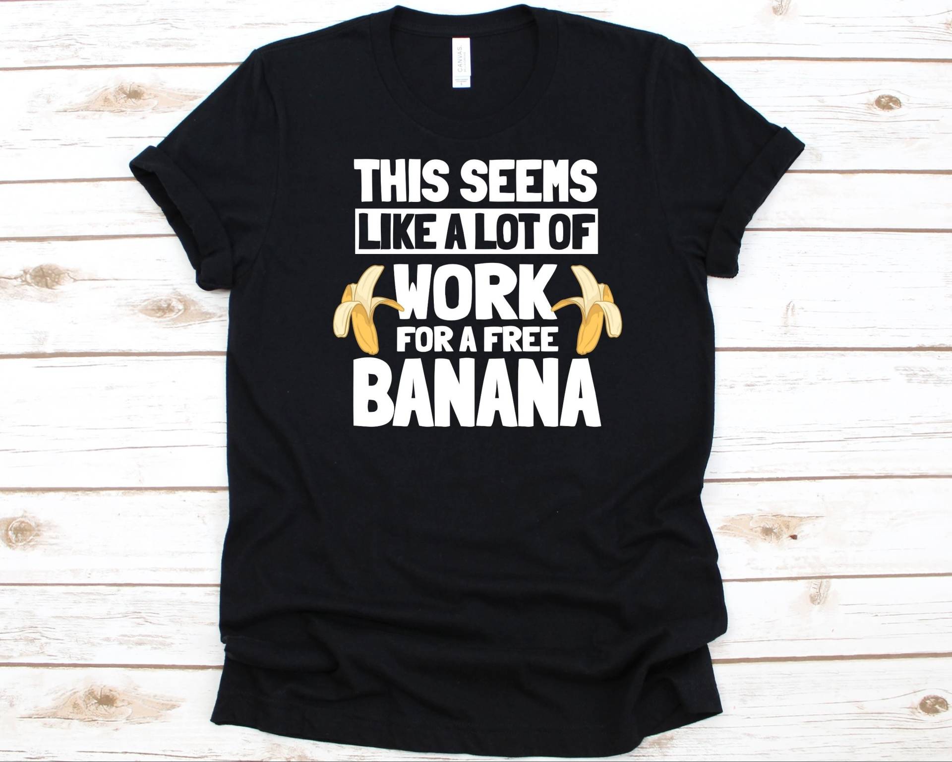 Dies Scheint Wie Ein Lof Of Work Für Kostenloses Bananenshirt, Bananengrafik Männer Und Frauen, Fruchtarismus, Fruchtarier, Vegan, Obstliebhaber von AbbysDesignFactory