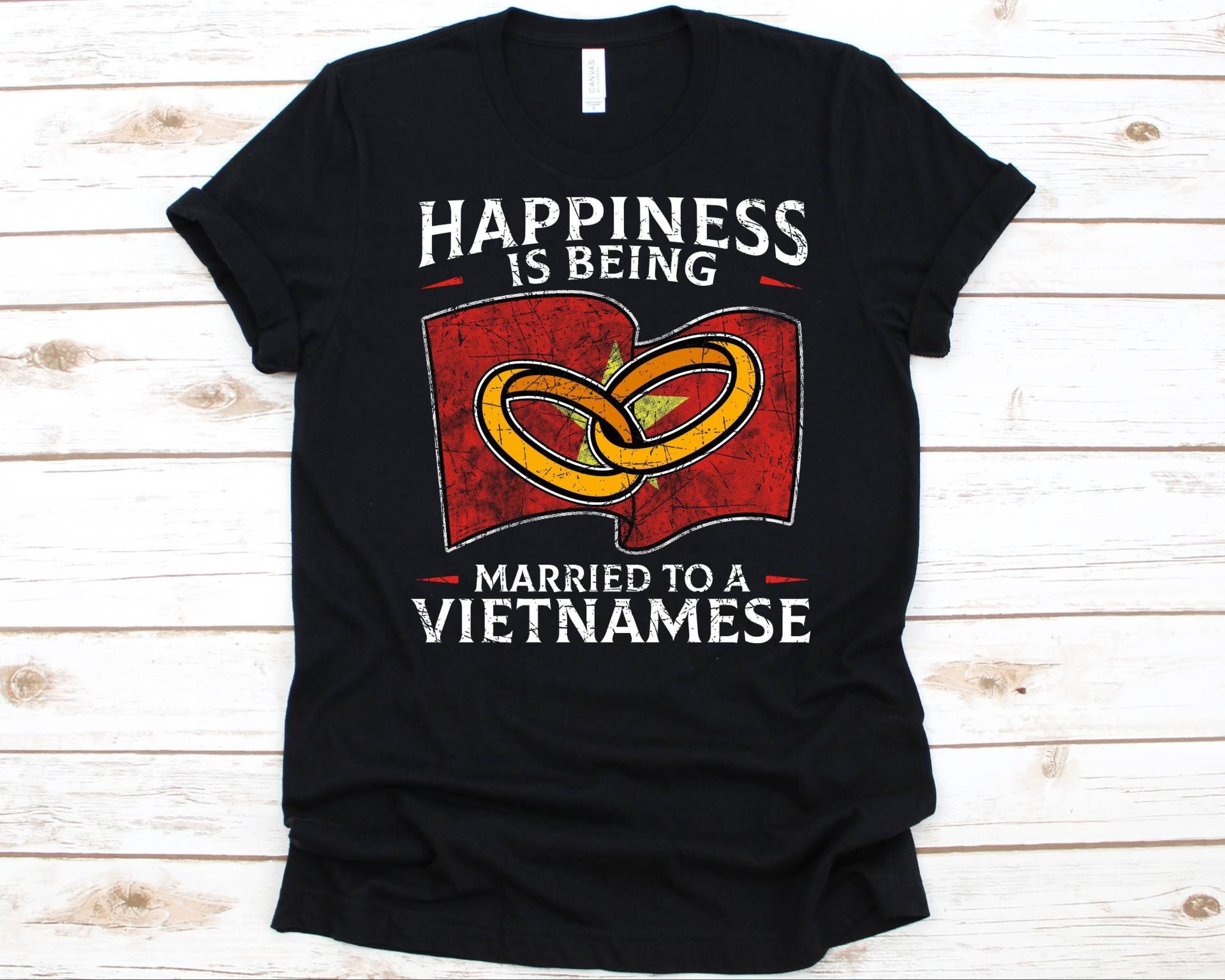 Happiness Is Being Married To A Vietnam Shirt, Geschenk Für Vietnams Flagge, Hochzeitsring, Hochzeit, Verheiratet Leben, Frau, Ehemann von AbbysDesignFactory