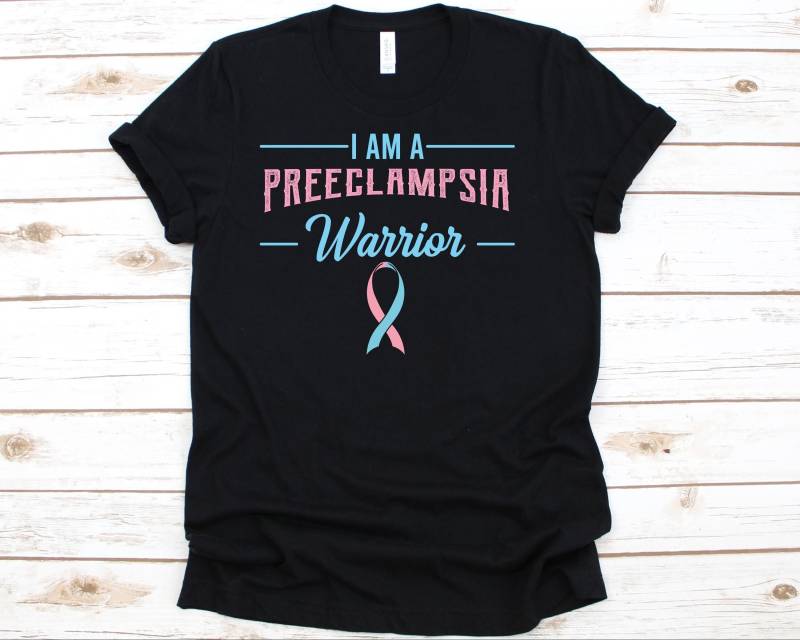 I Am A Preeclampsia Krieger Shirt, Pre-Eclampsie T-Shirt Für Frauen, Bewusstsein Geschenk Präeklampsie Toxaemia Kämpfer Überlebende von AbbysDesignFactory