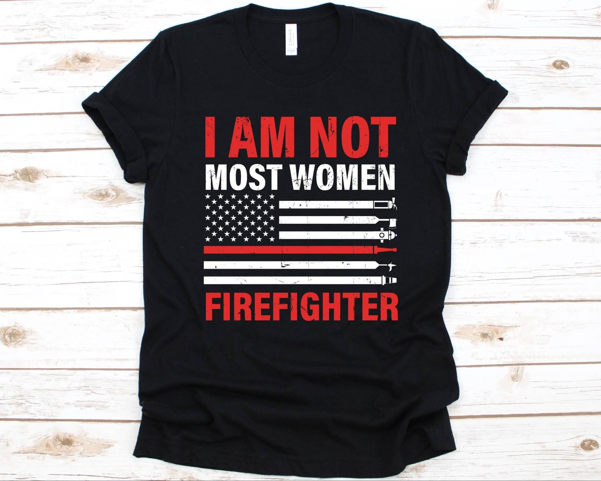 I Am Not Most Women Firefighter Shirt, Firefighting T-Shirt, Lady Firefighter, Rettungshelferin, Internationaler Feuerwehrtag, Us Flagge Shirt von AbbysDesignFactory