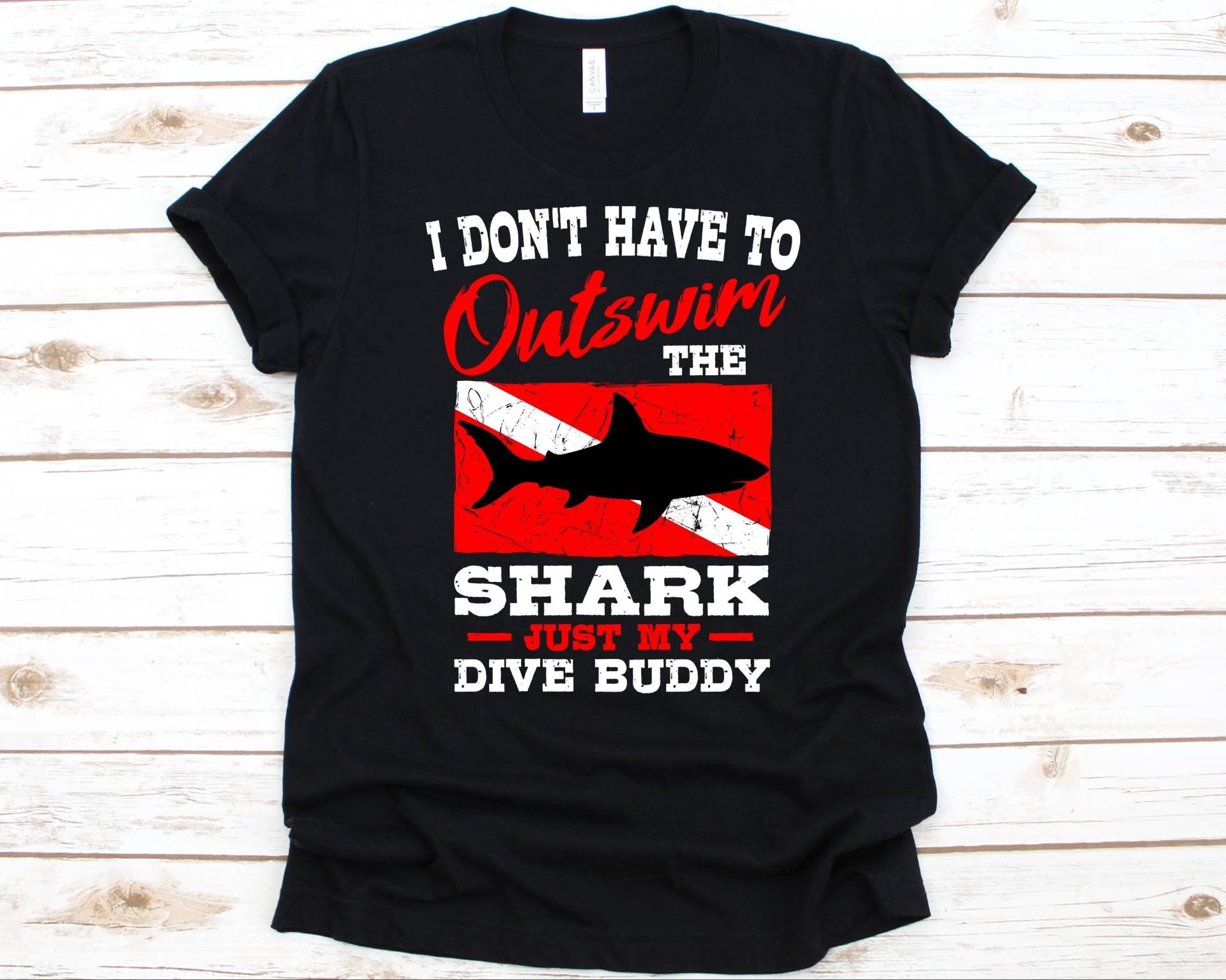 I Don't Have To Outswim The Shark Just My Dive Buddy Shirt, Diver Shirt Männer Und Frauen, Scuba Diving Divers von AbbysDesignFactory