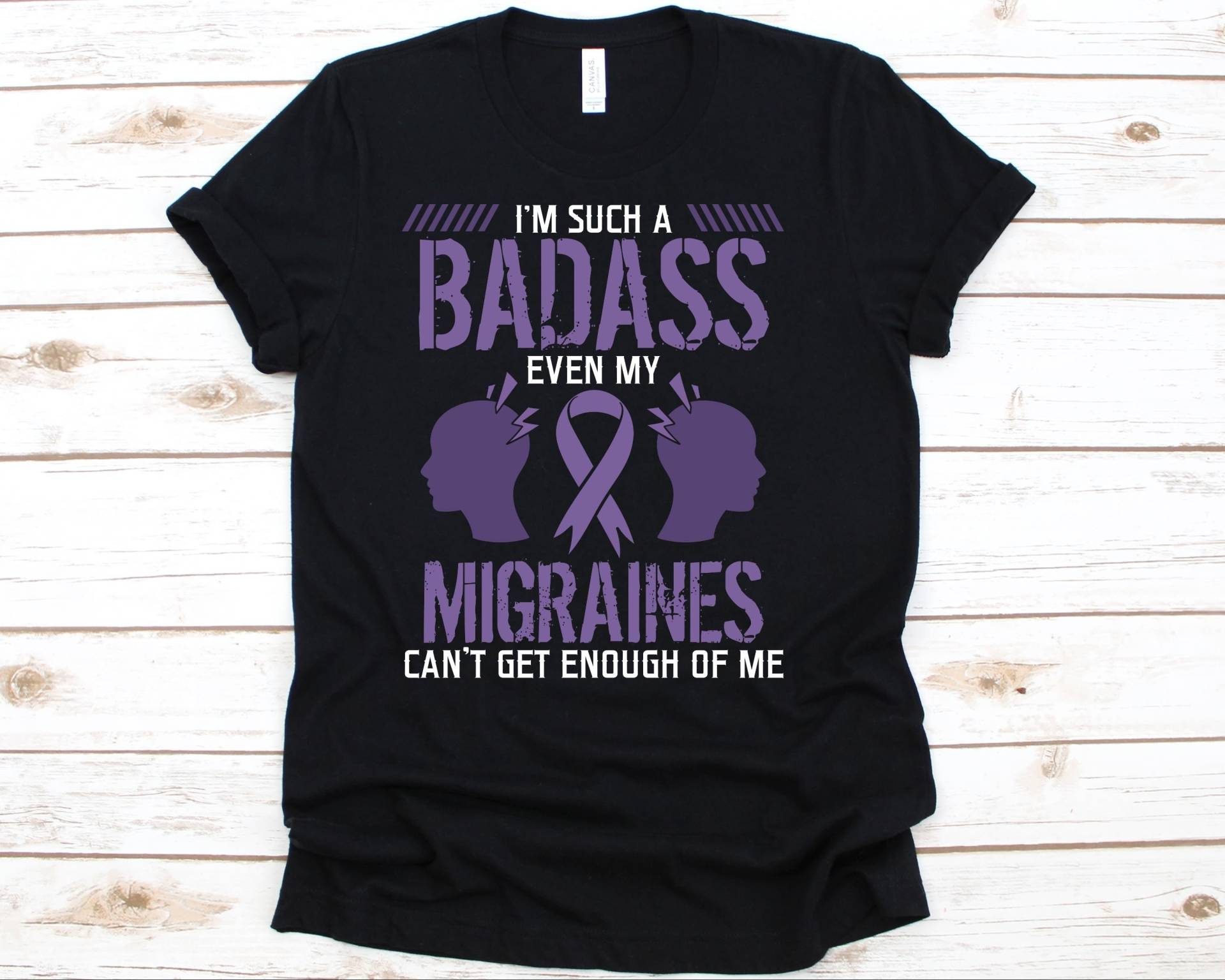 Ich Bin So Ein Badass Auch Meine Migräne Kann Nicht Genug Von Mir Shirt Bekommen, Bewusstsein Geschenk Für Krieger, Kopfschmerzen Männer Und Frauen von AbbysDesignFactory