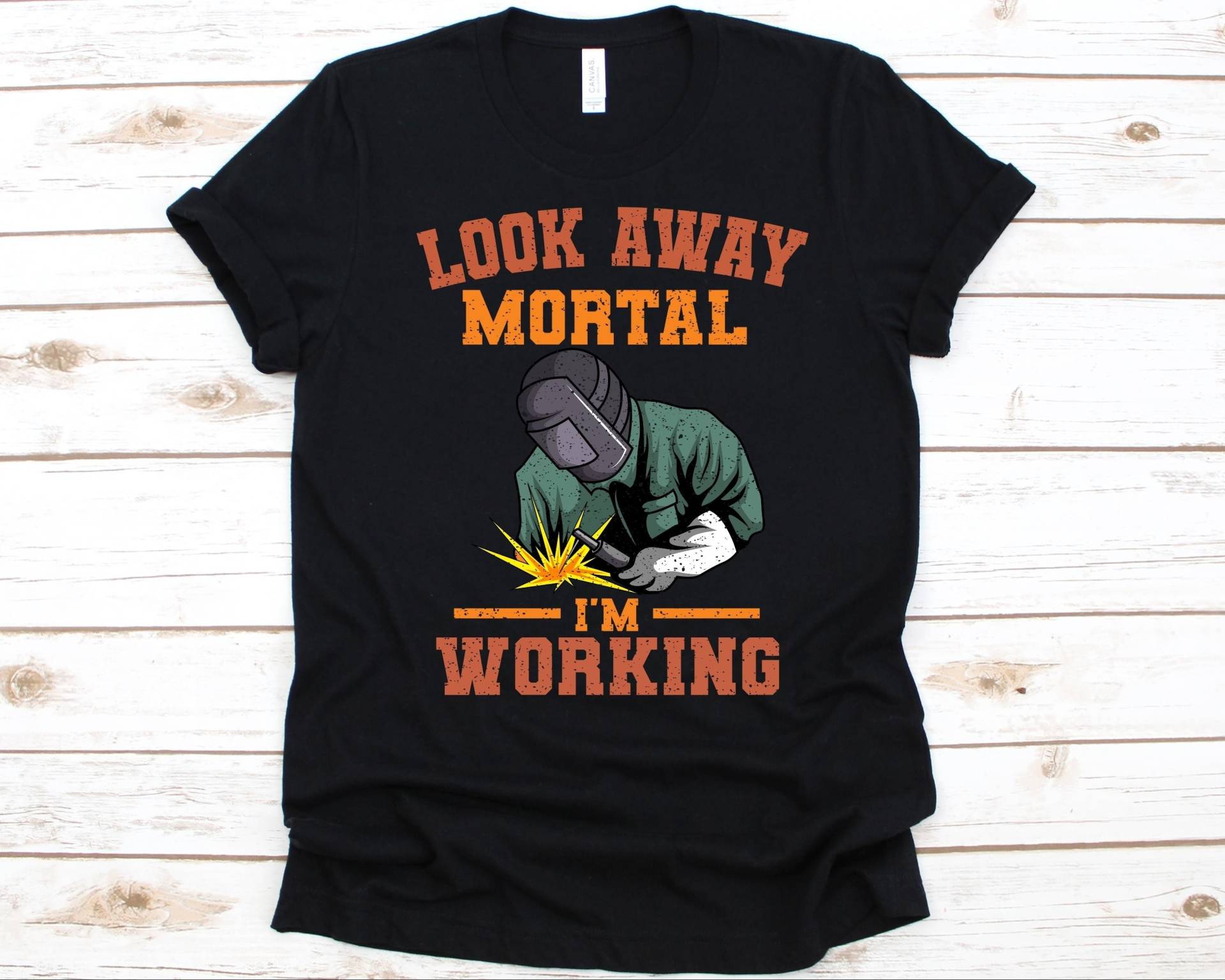 Look Away Mortal I'm Working Shirt, Schweißshirt, Metallarbeit, Lustiges Schweißer T-Shirt, Schweiß Papa, Schweißshirt Für Männer Und Frauen von AbbysDesignFactory