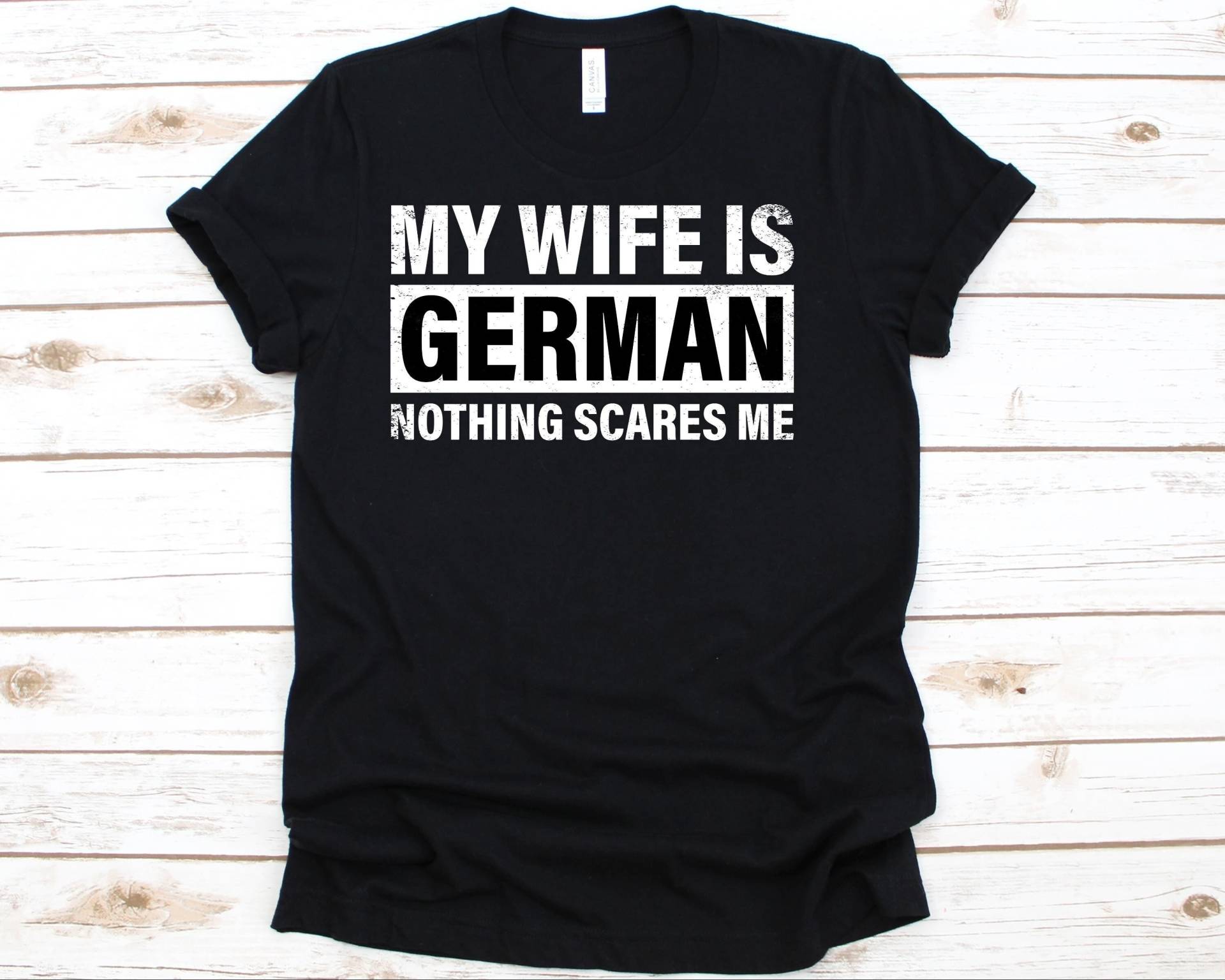 My Wife Is German Nothing Scares Me Shirt, Lustiges Deutsch Shirt Für Deutschen Papa, Deutschland T-Shirt, Mann Geschenk, Verheiratete Männer von AbbysDesignFactory