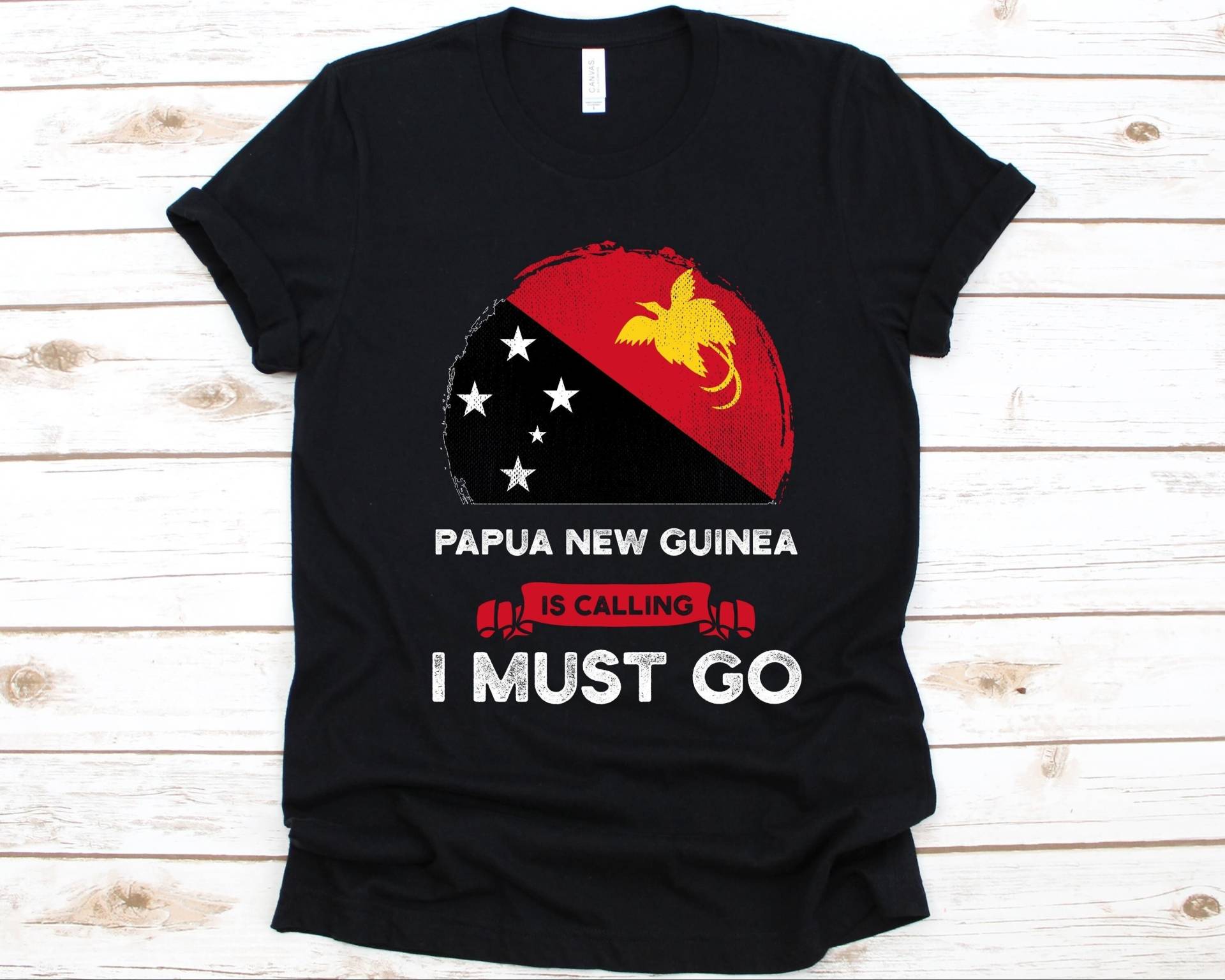 Papua Neuguinea Ruft I Must Go Shirt, Neuguinea, Flagge Von Unabhängigkeitsstaat Melaneser von AbbysDesignFactory