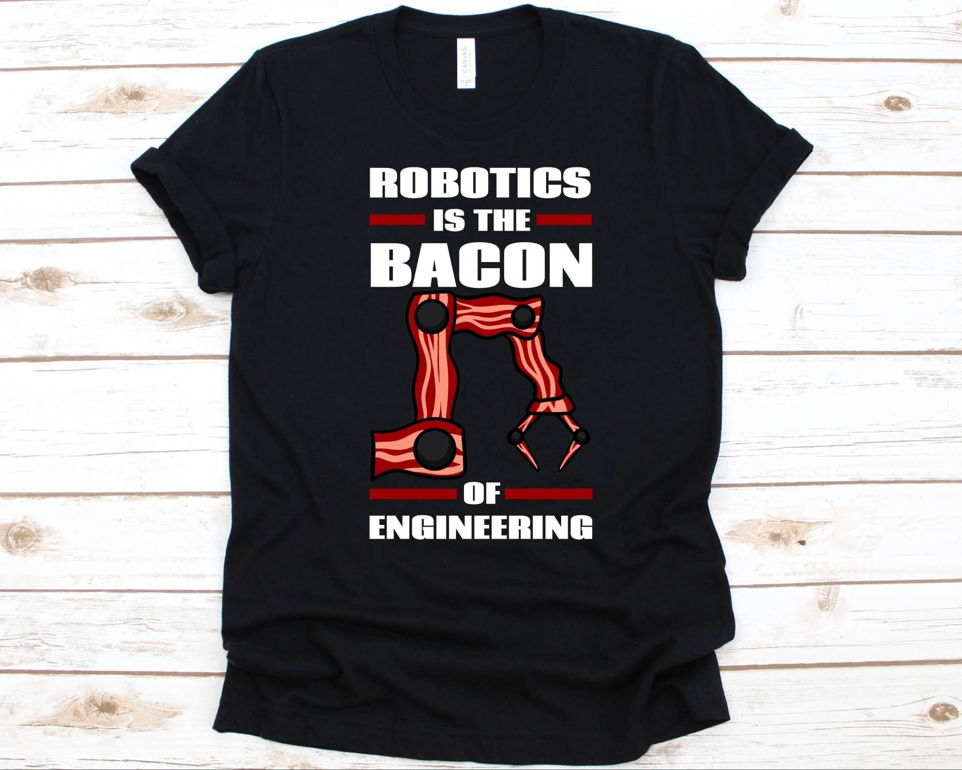 Robotik Ist Der Speck Des Ingenieurs Shirt, Roboter-Ingenieure, Roboter-Liebhaber, Roboter-Builder, Roboter-Ingenieur, Roboter-Ingenieur Robotik Ist Der Speck Des Ingenieurs Shirt, Roboter-Ingenieure, Roboter-Liebhaber, Roboter-Builder, Roboter-Ingenieur, Roboter-Ingenieur von AbbysDesignFactory