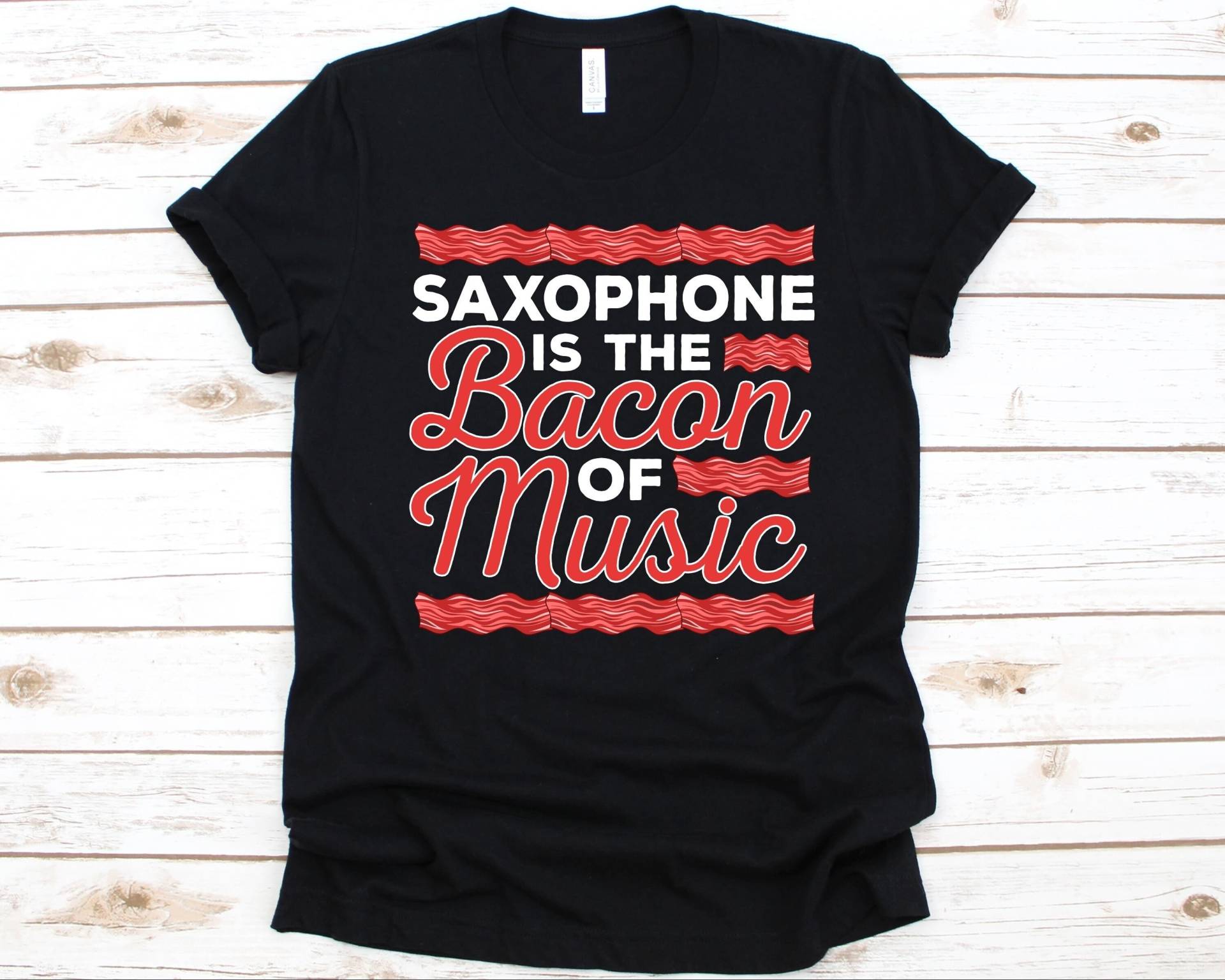 Saxophon Is The Bacon Of Music Shirt, Lustiges Player T-Shirt, Musik Band Single-Reed Woodwind Instrument von AbbysDesignFactory