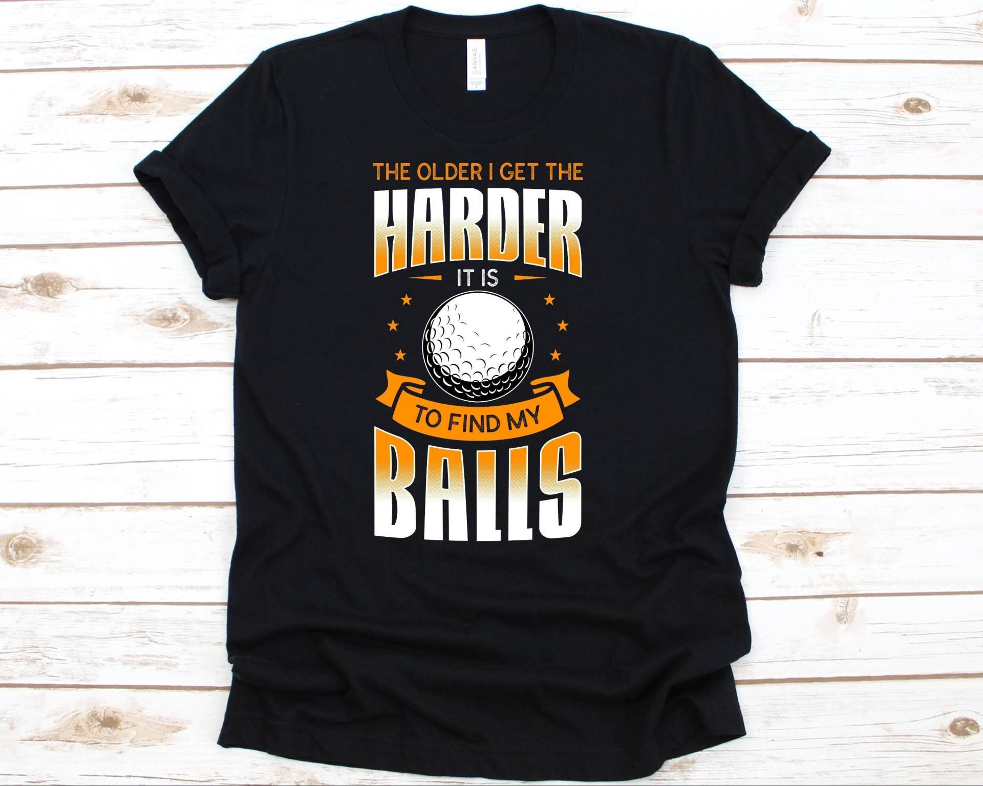 The Older I Get Harder It Is To Find My Balls Shirt, Golf Geschenk Für Golfer Herren, Lustiges Tshirt, Liebhaber Ball von AbbysDesignFactory