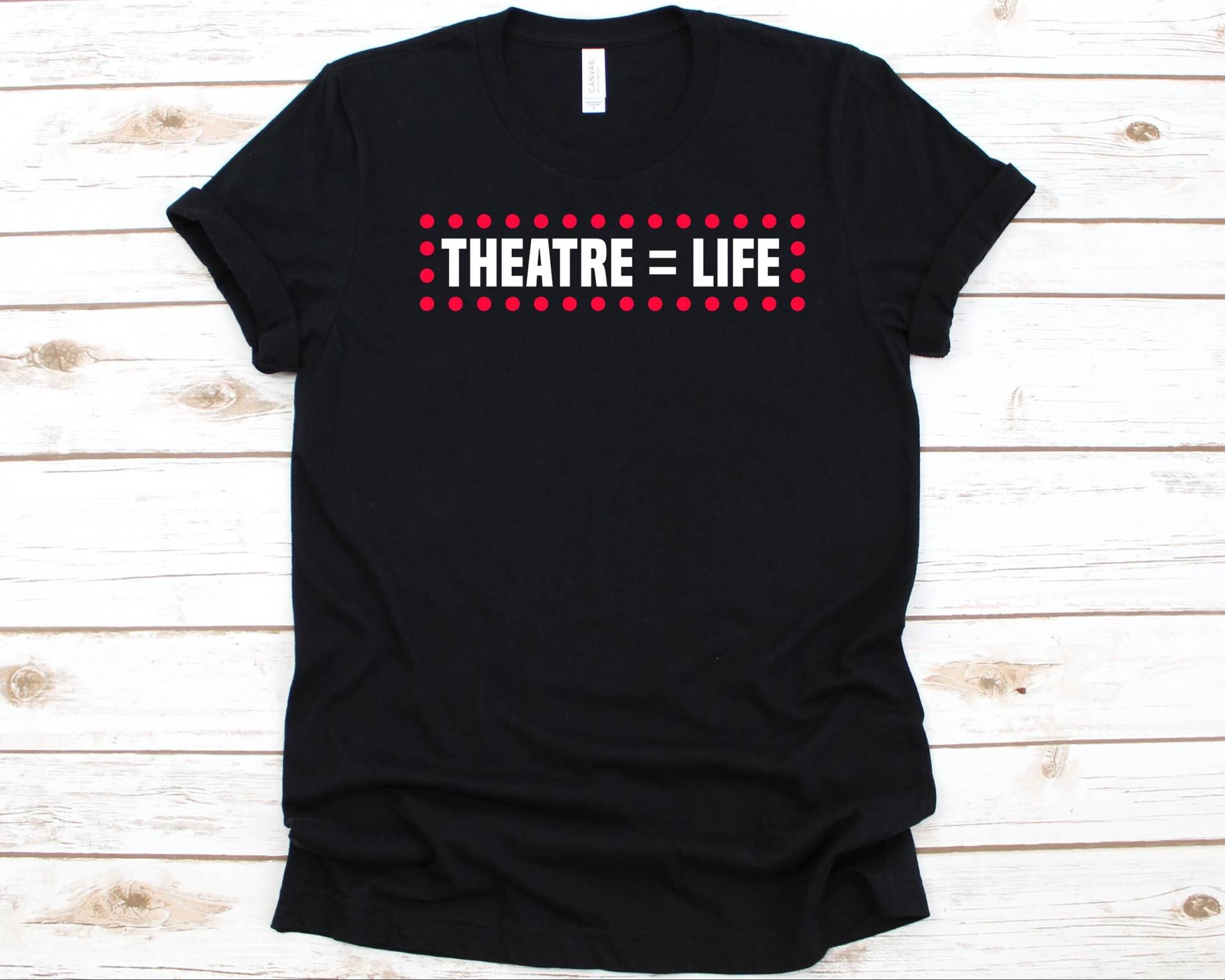 Theater = Life Shirt, Theaterliebhaber Design, Darstellende Künste, Theaterkünstler Shirt Für Männer Und Frauen, Bühnenaufführung, Musical von AbbysDesignFactory