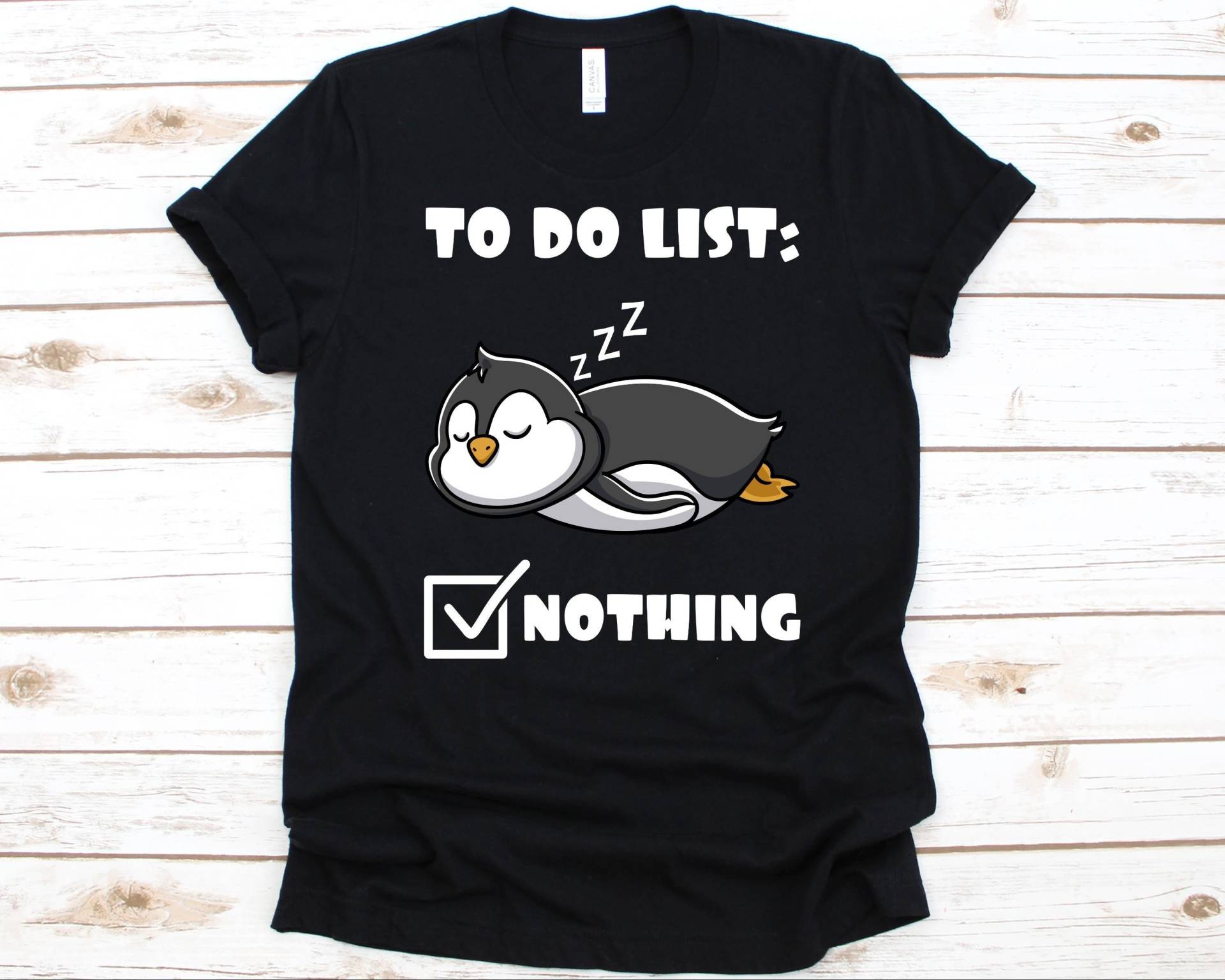 To Do List Nothing Shirt, Pinguin T-Shirt Für Männer Und Frauen, Liebhaber Wasser Flugloser Vogel, Pinguinshirt, Schlafende Pinguine von AbbysDesignFactory