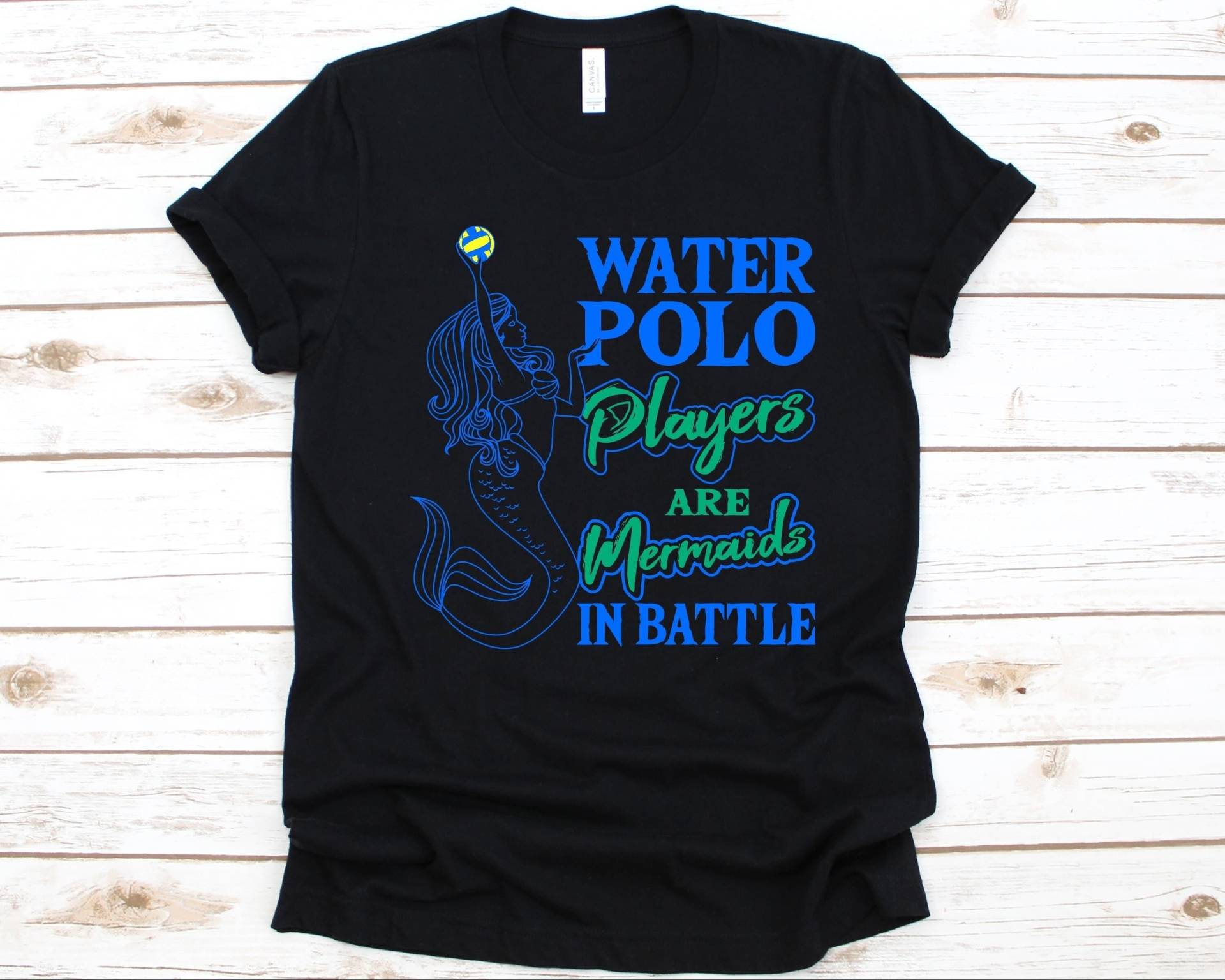 Wasserball Spieler Sind Meerjungfrauen Im Kampf Shirt, Shirt Für Männer Und Frauen, Meerjungfrau Geschenk, Schwimmen T-Shirt von AbbysDesignFactory