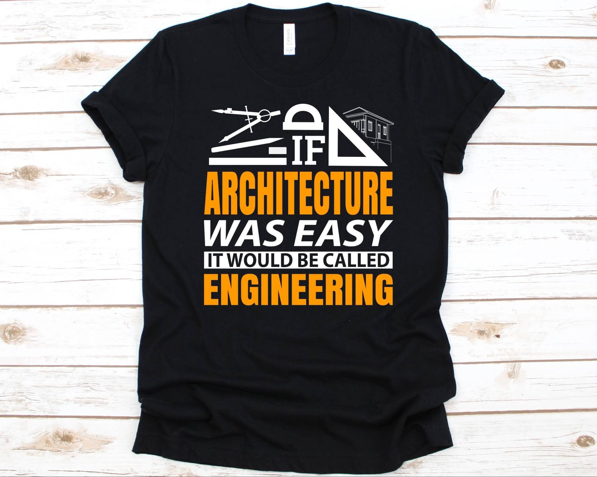 Wenn Architektur Einfach Wäre, Würde Man Es Ingenieursshirt, Shirt, Lustiges Architekt Studenten Shirt von AbbysDesignFactory