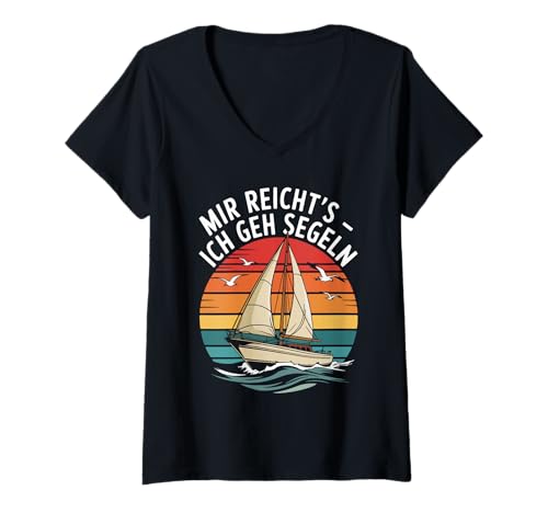 Damen Mir Reicht's Ich Geh Segeln Retro Design T-Shirt mit V-Ausschnitt von Abenteuer Segeln Meer Freiheit Natur