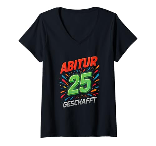 Damen Abitur 25 Geschafft - Abitur Geschafft Abi 2025 T-Shirt mit V-Ausschnitt Damen Abitur 25 Geschafft - Abitur Geschafft Abi 2025 T-Shirt mit V-Ausschnitt von Abitur Party Schulabschluss Abitur Motto