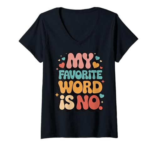 Damen My Favorite Word Is No Introvertiert T-Shirt mit V-Ausschnitt von Ablehnung Kommunikation Selbstwertgefühl
