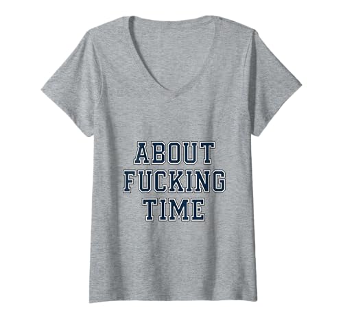 Damen About Time Lustiger Humor Humor Geschenk College T-Shirt mit V-Ausschnitt Damen About Time Lustiger Humor Humor Geschenk College T-Shirt mit V-Ausschnitt von About Time Gift for Him Her