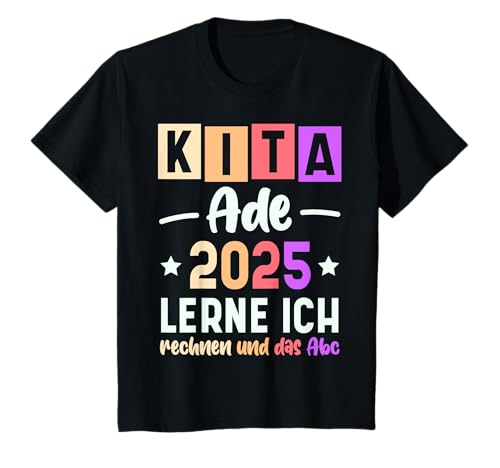 Kinder Kita Ade 2025 Kindergarten Abgänger Verabschiedung Abschluss T-Shirt von Abschied Kita Kitaabgänger Kindergarten Kiga