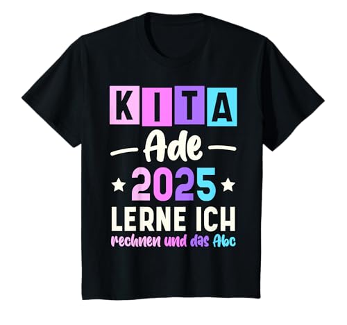 Kinder Kita Ade 2025 Kindergarten Abgänger Verabschiedung Abschluss T-Shirt von Abschied Kita Kitaabgänger Kindergarten Kiga
