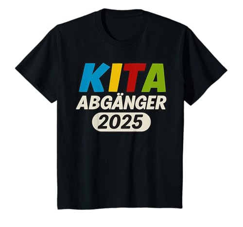 Kinder Kinder Kita Abgänger 2025 Schulkind Einschulung T-Shirt von Abschied Kita Kitaabgänger Kindergarten