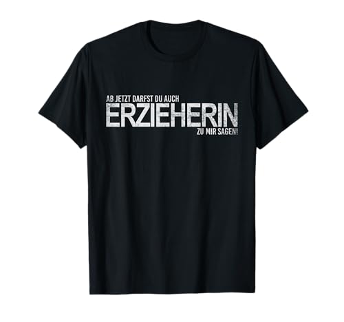 Erzieherin lustige Sprüche Ausbildung Abschluss Kinder T-Shirt Erzieherin lustige Sprüche Ausbildung Abschluss Kinder T-Shirt von Abschiedsgeschenk Erzieherin Kita Pädagoge lustig