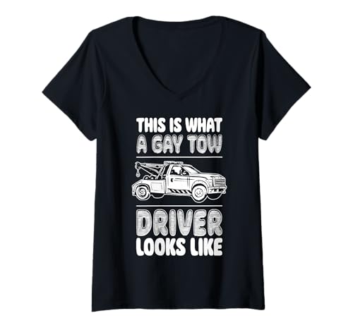 Damen This Is What A Gay Tow Driver Looks Like Tow Truck Driver T-Shirt mit V-Ausschnitt von Abschleppdienst Abschleppfahrer Designs